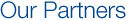 our partners